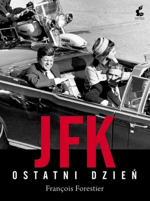 cover image of JFK. Ostatni dzień